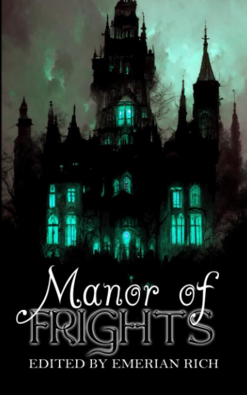 Manor of Frights by R.L. Merrill