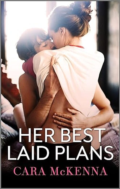 Her Best Laid Plans by Cara McKenna