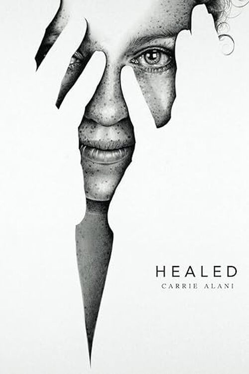 Healed by Carrie Alani