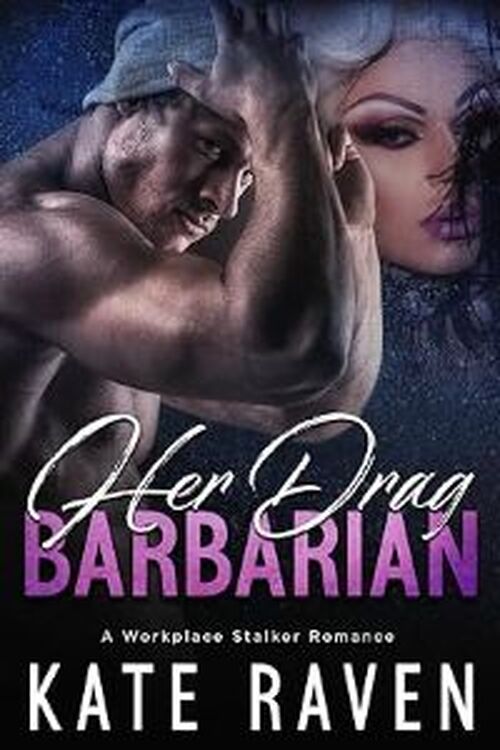 Her Drag Barbarian by Kate Raven