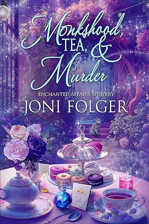 Monkshood, Tea, & Murder by Joni Folger