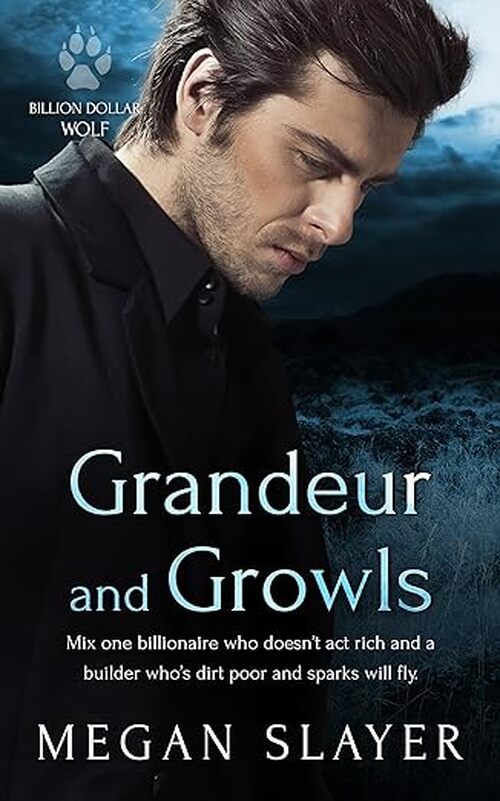 Grandeur and Growls by Megan Slayer