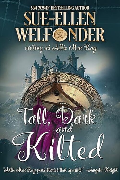 Tall, Dark, and Kilted by Sue-Ellen Welfonder