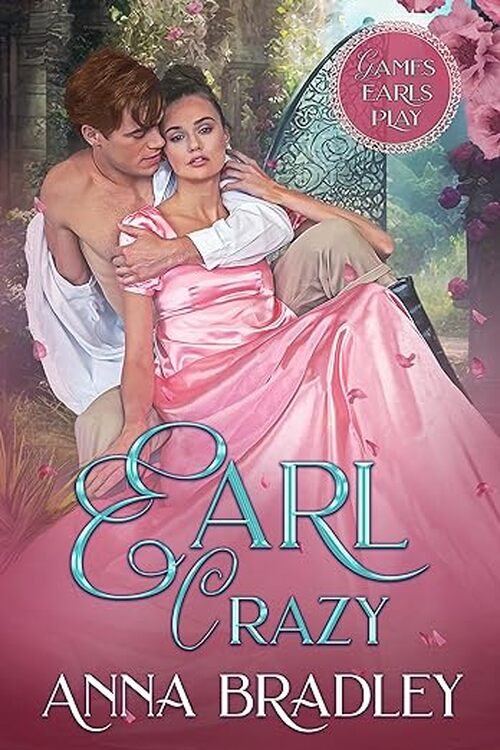 Earl Crazy by Anna Bradley