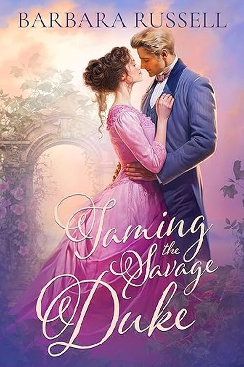 Taming the Savage Duke by Barbara Russell