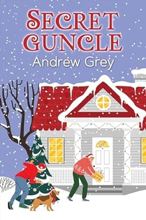 Secret Guncle by Andrew Grey