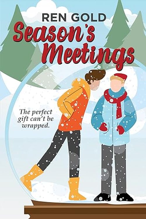 Season's Meetings by Ren Gold