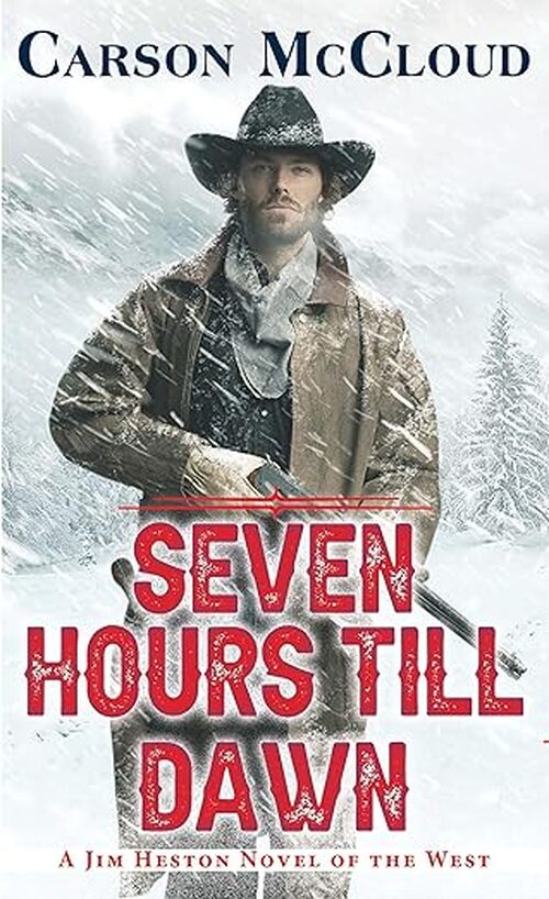 Seven Hours till Dawn by Carson McCloud