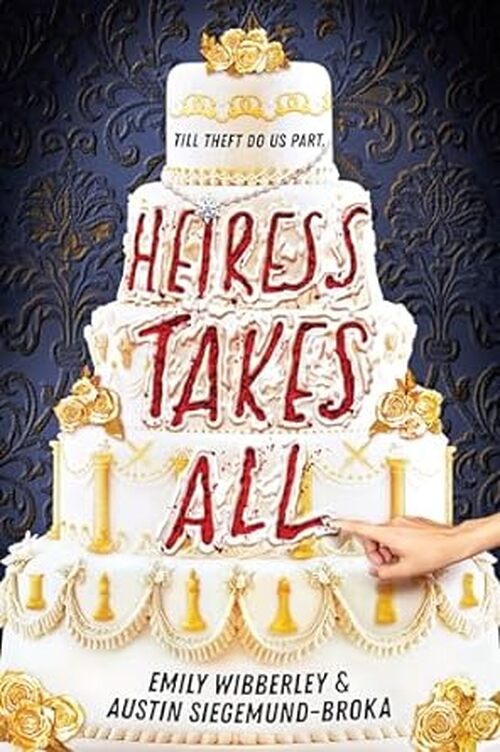 Heiress Takes All by Austin Siegemund-Broka