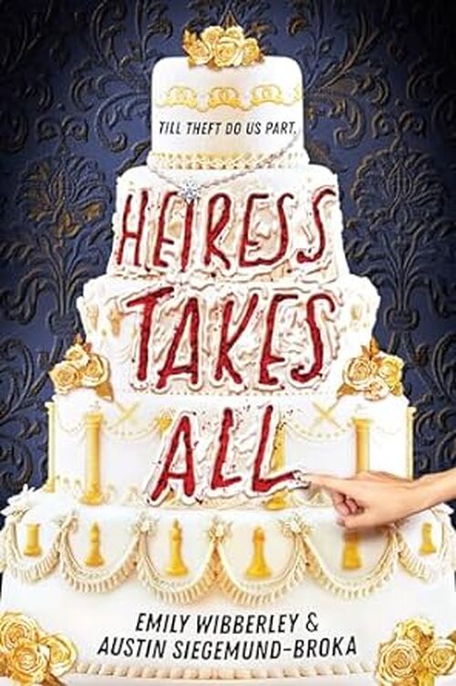 Heiress Takes All by Emily Wibberley