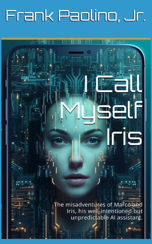 I Call Myself Iris by Frank Paolino