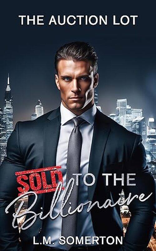 The Auction Lot by L.M. Somerton