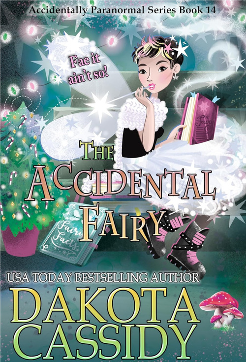 The Accidental Fairy by Dakota Cassidy