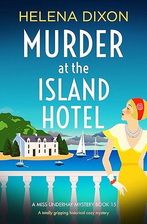 Murder at the Island Hotel by Helena Dixon