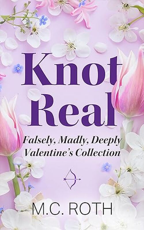 Knot Real by M.C. Roth
