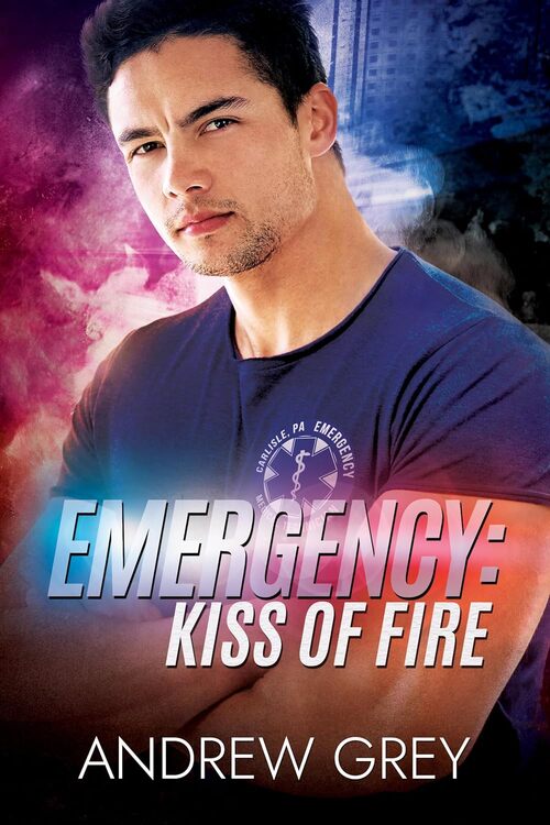 Emergency: Kiss of Fire by Andrew Grey