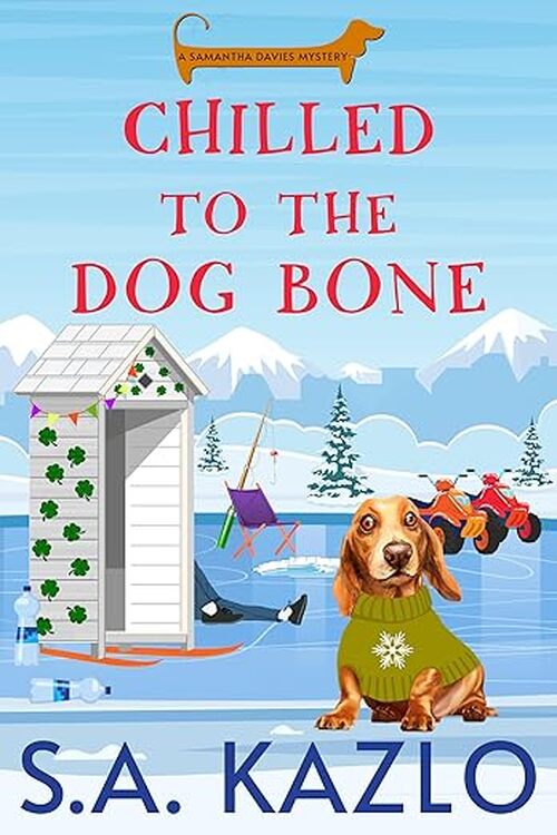 Chilled to the Dog Bone by S.A. Kazlo