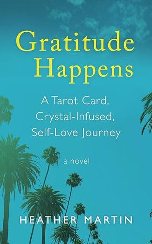 Gratitude Happens by Heather Martin