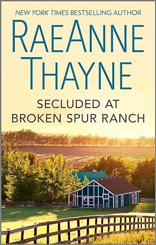 Secluded at Broken Spur Ranch by RaeAnne Thayne