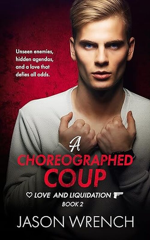 A Choreographed Coup by Jason Wrench