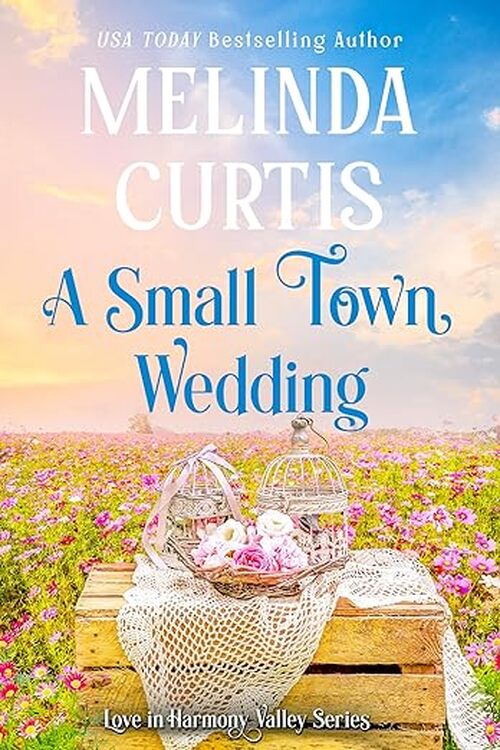 A Small Town Wedding by Melinda Curtis