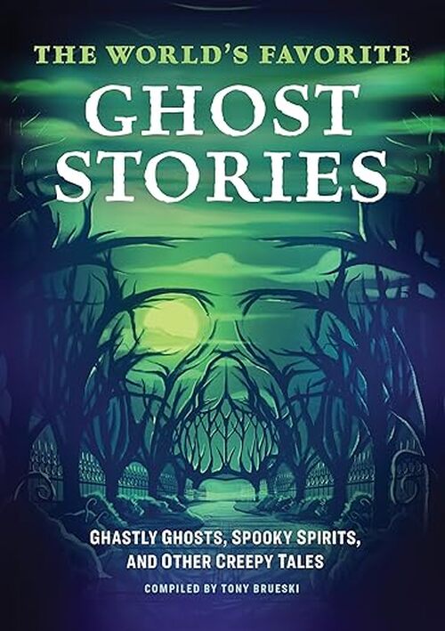 The World's Favorite Ghost Stories by Tony Brueski