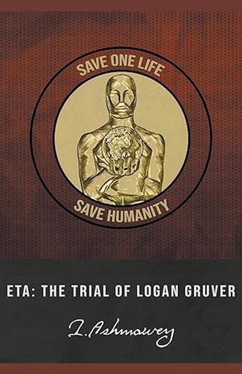 Eta: The Trial of Logan Gruver by Ibrahim Ashmawey