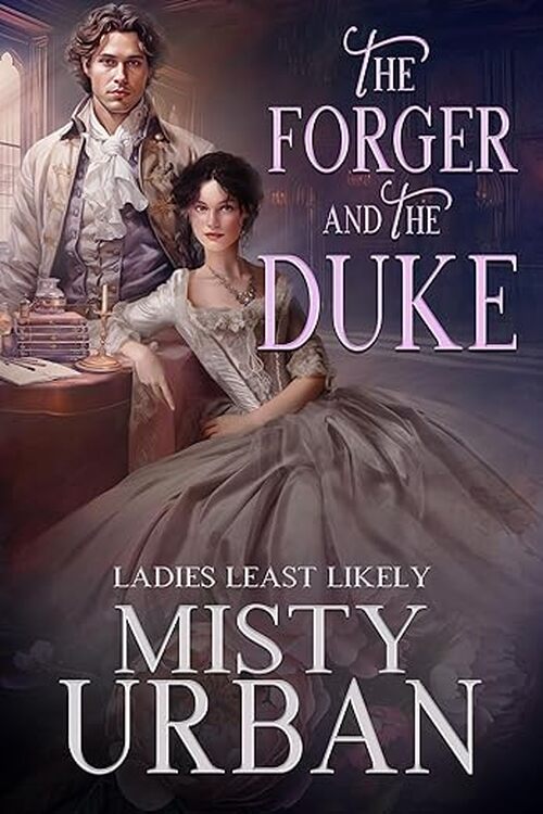 The Forger and the Duke by Misty Urban