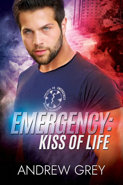 Emergency: Kiss of Life by Andrew Grey