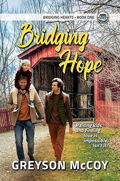 Bridging Hope by Greyson McCoy