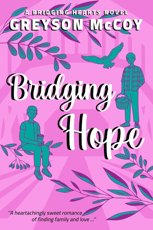 Bridging Hope by Greyson McCoy