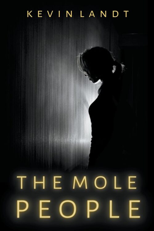 The Mole People by Kevin Landt