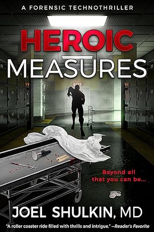 Heroic Measures by Joel Shulkin Md