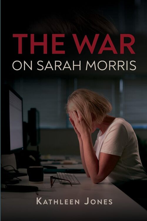 The War On Sarah Morris by Kathleen Jones