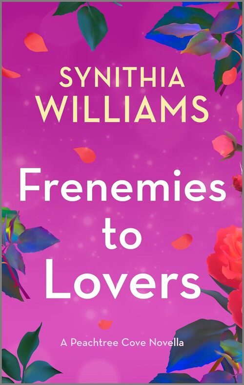 Frenemies to Lovers by Synithia Williams