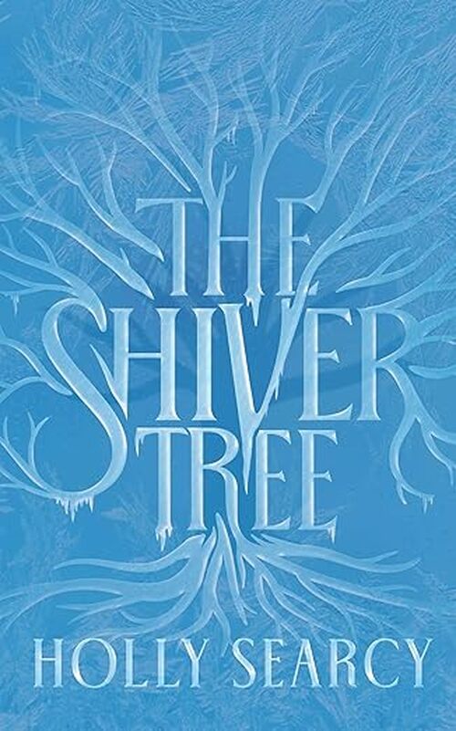 The Shiver Tree by Holly Searcy
