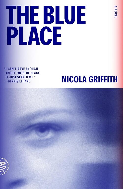 The Blue Place: A Novel (Aud Torvingen) by Nicola Griffith