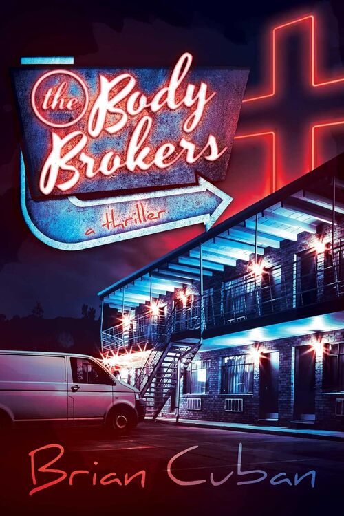 The Body Brokers by Brian Cuban