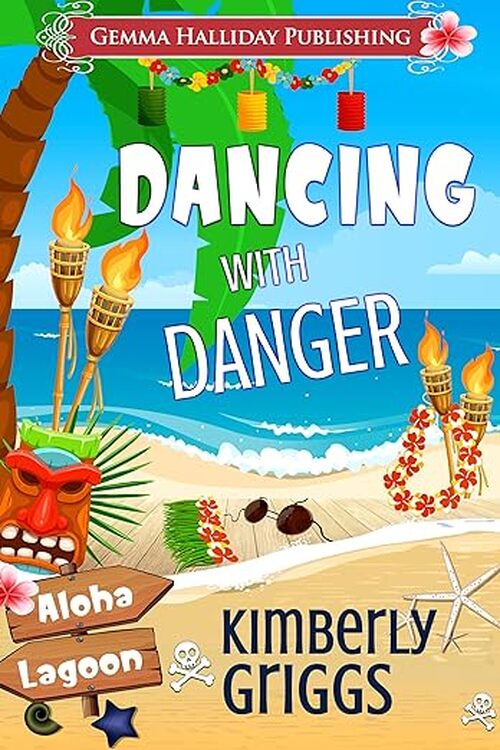 Dancing With Danger by Kimberly Griggs