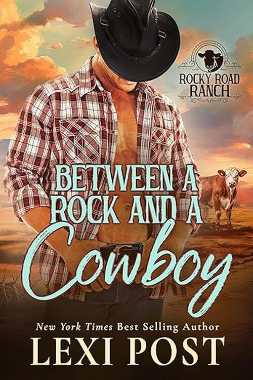 Between a Rock and a Cowboy by Lexi Post