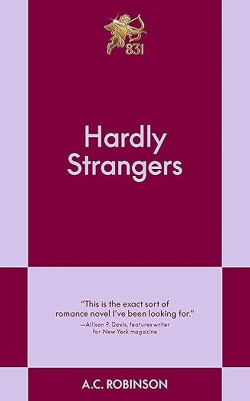 Hardly Strangers by A.C. Robinson