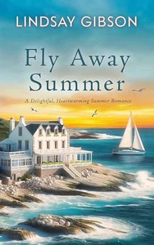 Fly Away Summer by Lindsay Gibson