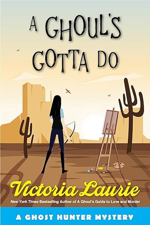 A Ghoul's Gotta Do by Victoria Laurie