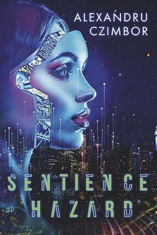 Sentience Hazard by Alexandru Czimbor