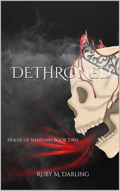 Dethroned by Ruby Darling