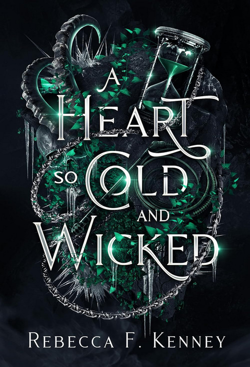 A Heart So Cold and Wicked by Rebecca Kenney