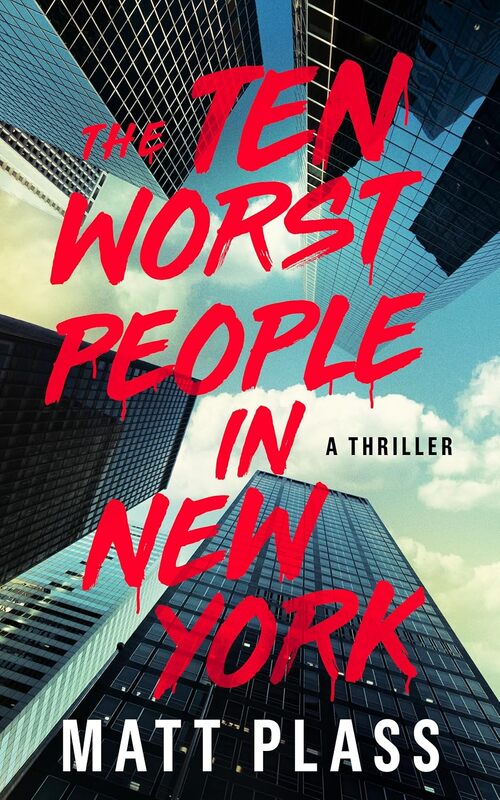 The Ten Worst People in New York by Matt Plass
