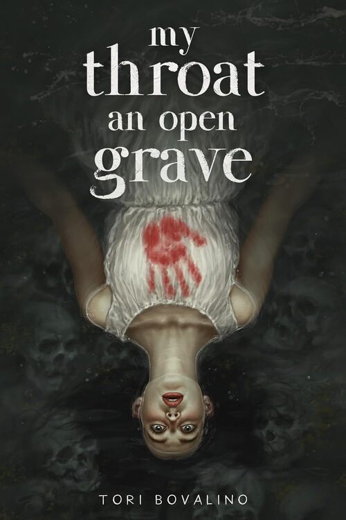 My Throat an Open Grave by Tori Bovalino