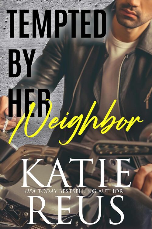Tempted By Her Neighbor by Katie Reus
