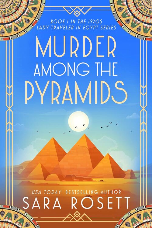 Murder Among the Pyramids by Sara Rosett